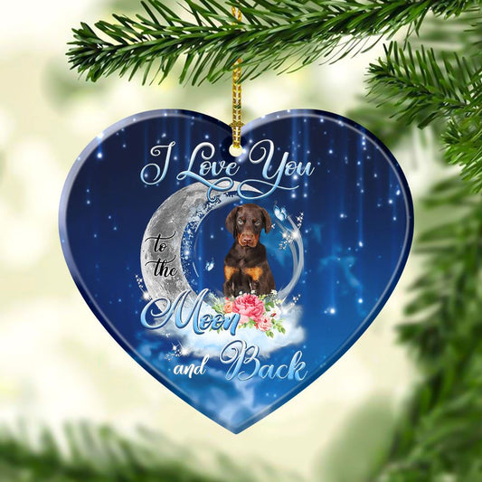 Doberman I Love You To The Moon And Back Heart Shape Ornament, Christmas Gift, Christmas Tree Decorations, Christmas Ornament 2023