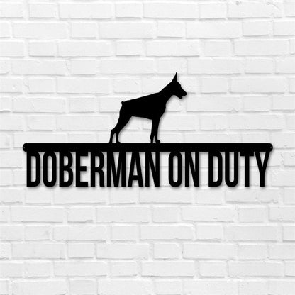 Doberman On Duty Doberman Metal Sign, Anniversary Gift, Dog Wall Decor, Dog Wall Art, Home Decor Sign