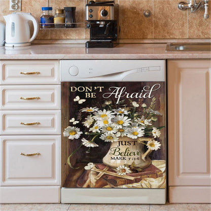 Don'T Be Afraid Just Believe Flower Cross Butterfly Dishwasher Cover, Christian Dishwasher Magnet Cover, Religious Kitchen Decor