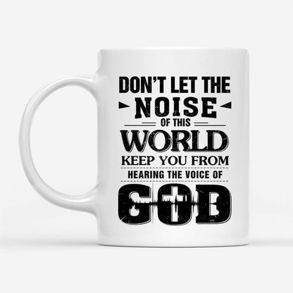 Don'T Let The Noise Of This World Christian Coffee Mug, Christian Mug, Bible Mug, Faith Gift, Encouragement Gift