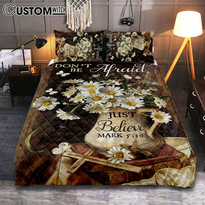 Don't Be Afraid Just Believe Flower Cross Butterfly Quilt Bedding Set Bedroom - Christian Bedroom Decor - Religious Quilt Bedding Set Prints