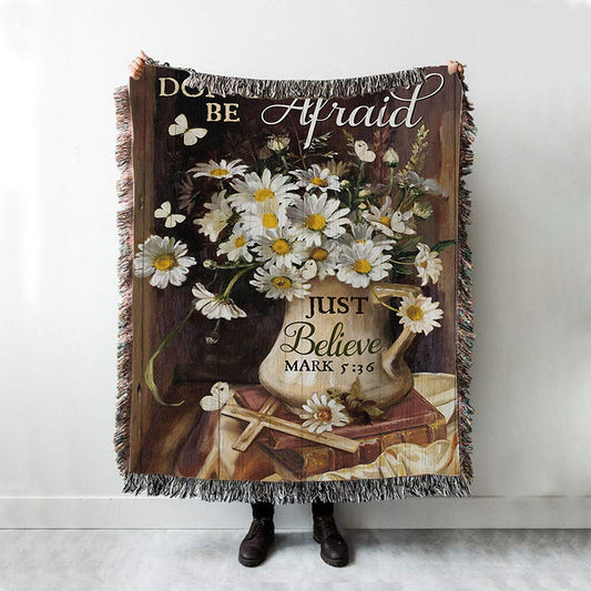 Don't Be Afraid Just Believe Flower Cross Butterfly Woven Throw Blanket - Christian Throw Blanket Decor - Religious Woven Blanket Prints