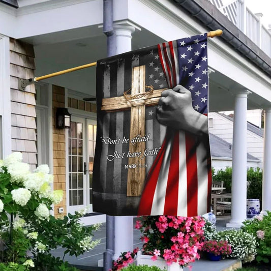 Don't Be Afraid Just Have Faith Christian Cross House Flags, Christian Flag, Scripture Flag, Garden Banner