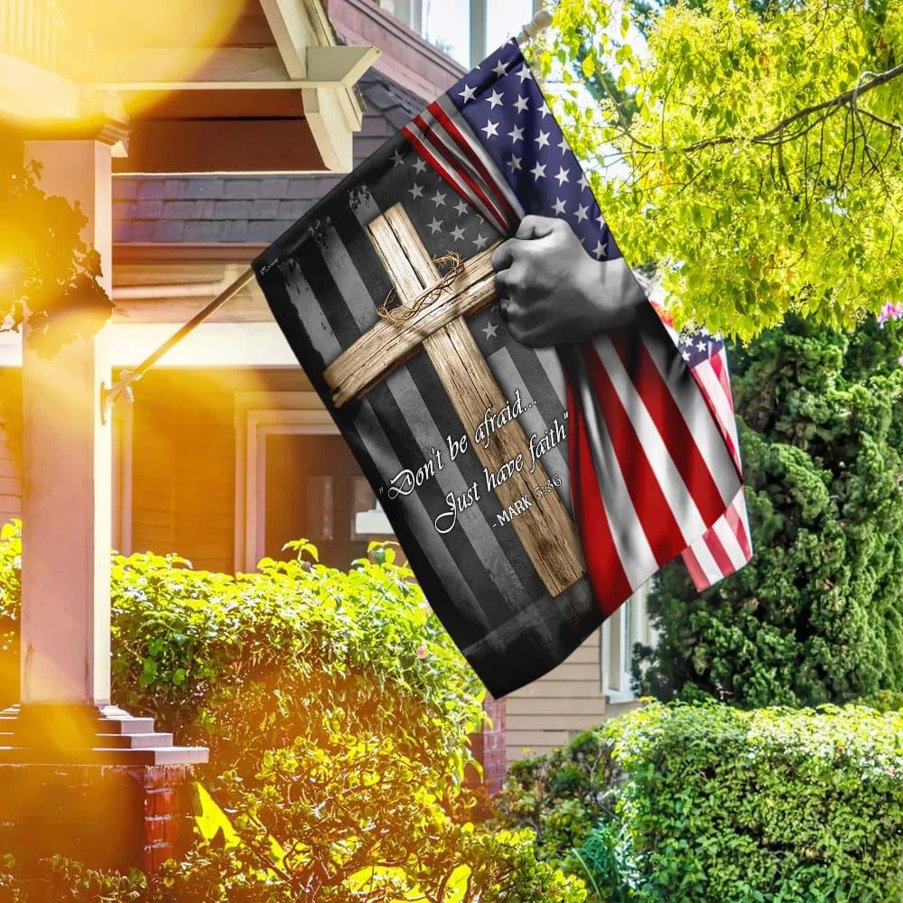 Don't Be Afraid Just Have Faith Christian Cross House Flags, Christian Flag, Scripture Flag, Garden Banner