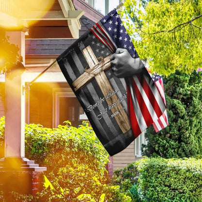 Don't Be Afraid Just Have Faith Christian Cross House Flags, Christian Flag, Scripture Flag, Garden Banner