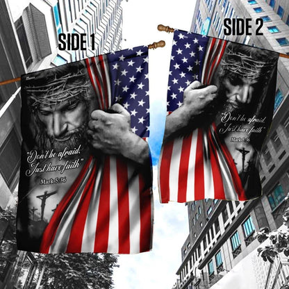 Don't Be Afraid Just Have Faith Jesus House Flags, Christian Flag, Scripture Flag, Garden Banner