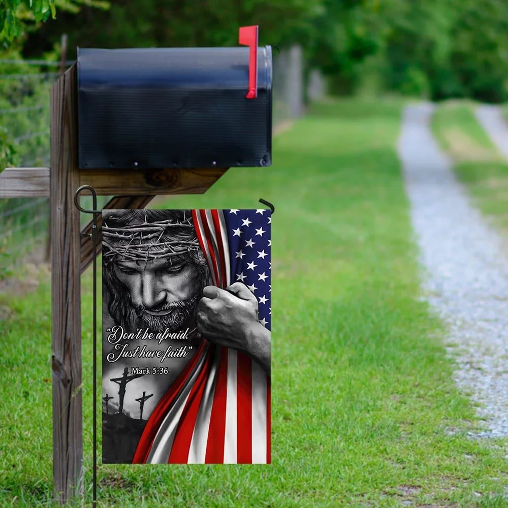 Don't Be Afraid Just Have Faith Jesus House Flags, Christian Flag, Scripture Flag, Garden Banner