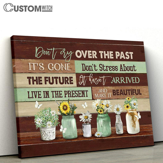 Don't Cry Over The Past Baby Sunflower Daisy White Butterfly Canvas Wall Art - Bible Verse Canvas - Religious Prints