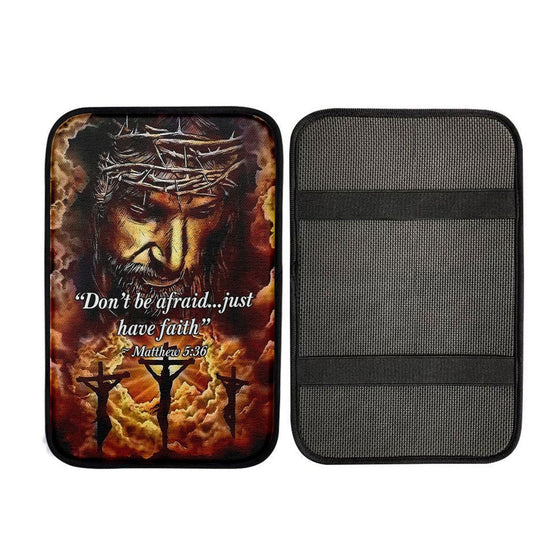 Dont Be Afraid Just Have Faith Matthew 5 36 Car Center Console Cover, Christian Car Accessories
