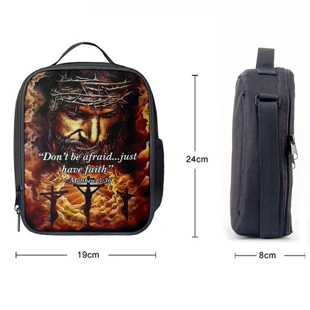 Dont Be Afraid Just Have Faith Matthew 5 36 Lunch Bag, Christian Lunch Bag For School, Picnic, Religious Lunch Bag