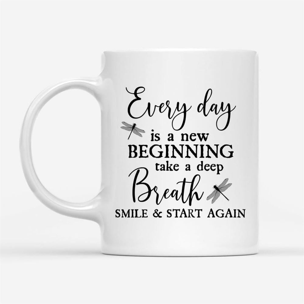 Dragonfly Every Day Is A New Beginning Coffee Mug, Christian Mug, Bible Mug, Faith Gift, Encouragement Gift