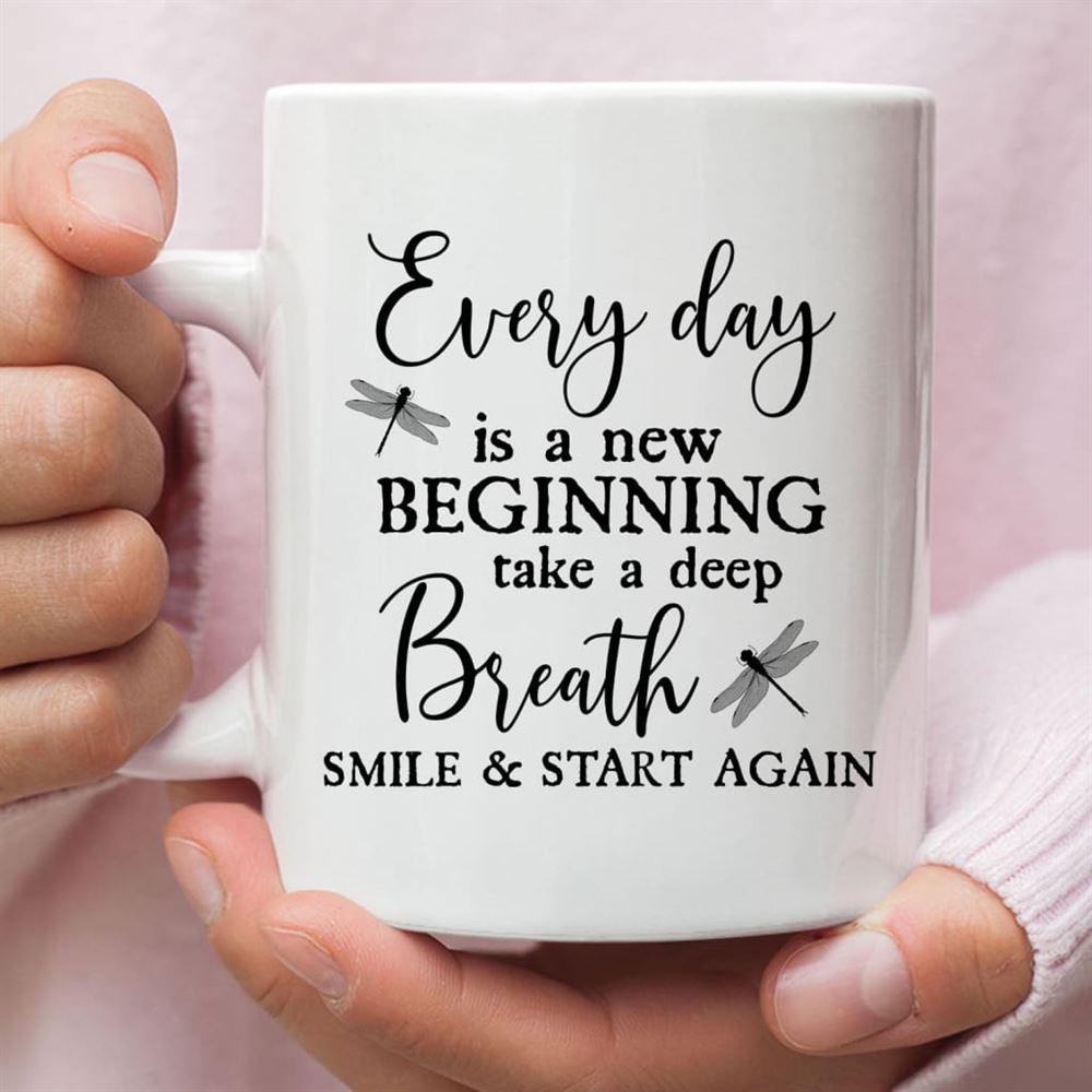 Dragonfly Every Day Is A New Beginning Coffee Mug, Christian Mug, Bible Mug, Faith Gift, Encouragement Gift