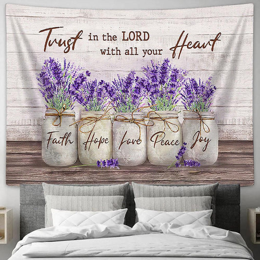 Dried lavender Trust in Lord with all your heart Tapestry Wall Art - Bible Verse Tapestry - Religious Tapestry Wall Hanging