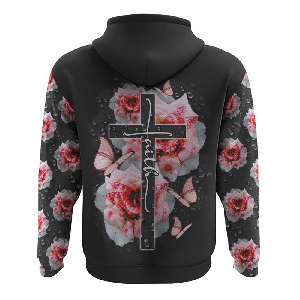Drop Water Rose Cross Faith All Over Print 3D Hoodie, Christian Hoodie, Christian Sweatshirt, Bible Verse Shirt