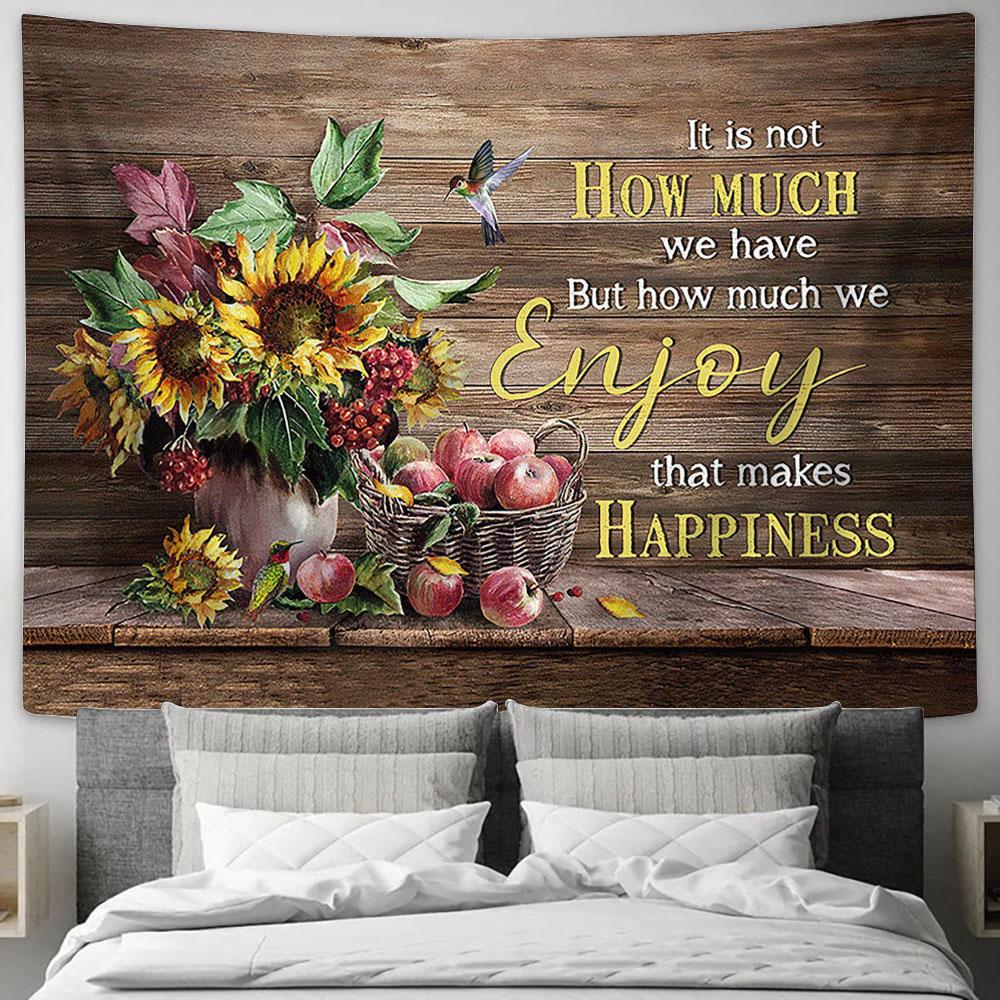 Enjoy That Makes Happiness Apple Sunflower Vase Hummingbird Tapestry Wall Art - Bible Verse Tapestry - Religious Tapestry Wall Hanging