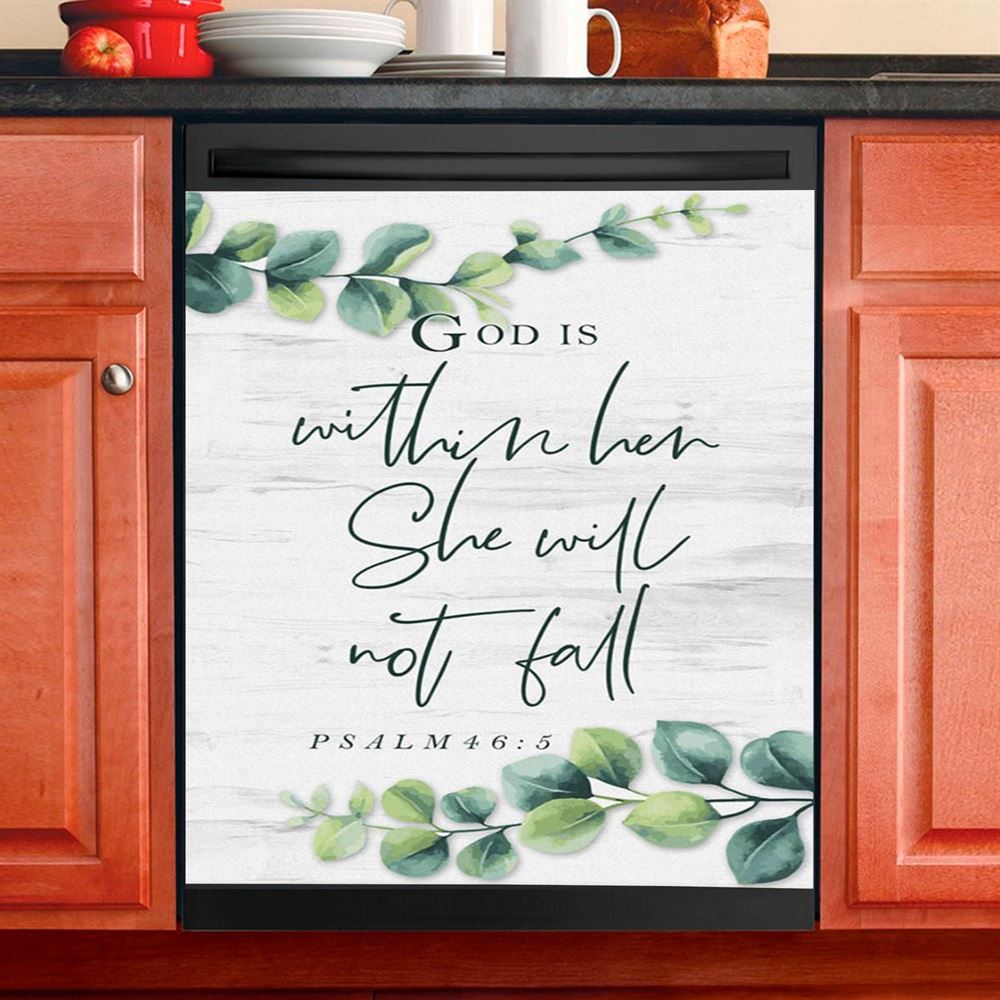 Eucalyptus Leaf Psalm 465 God Is Within Her She Will Not Fall Dishwasher Cover, Christian Dishwasher Magnet Cover, Religious Kitchen Decor