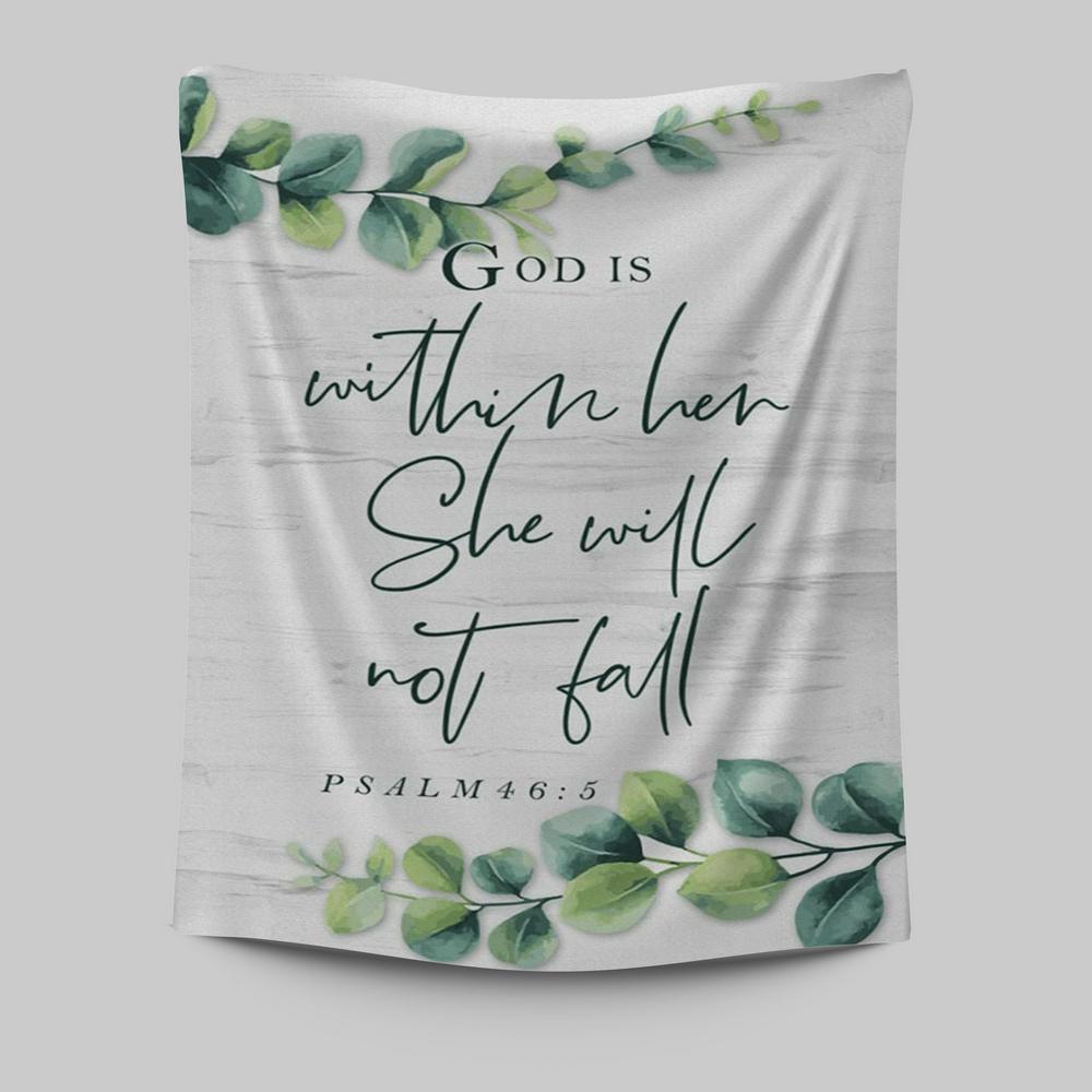 Eucalyptus Leaf Psalm 465 God Is Within Her She Will Not Fall Tapestry Wall Art - Christian Tapestries Prints - Religious Wall Decor