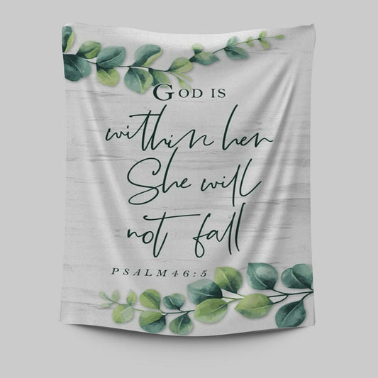 Eucalyptus Leaf Psalm 465 God Is Within Her She Will Not Fall Tapestry Wall Art - Christian Tapestries Prints - Religious Wall Decor