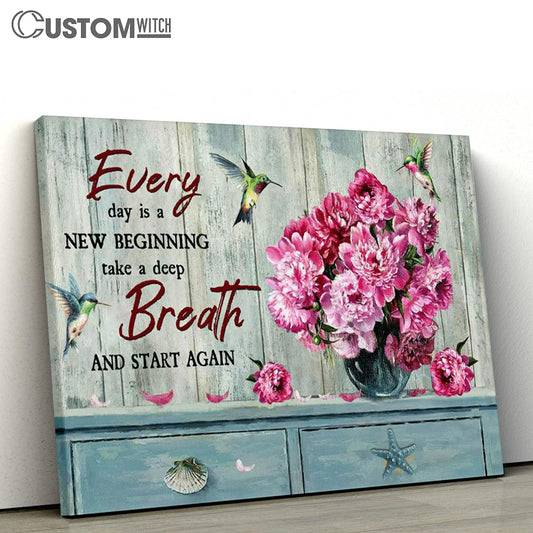 Every Day Is A New Begining Hummingbirds Carnation Vase Large Canvas Art - Christian Wall Art Home Decor - Religious Canvas Prints