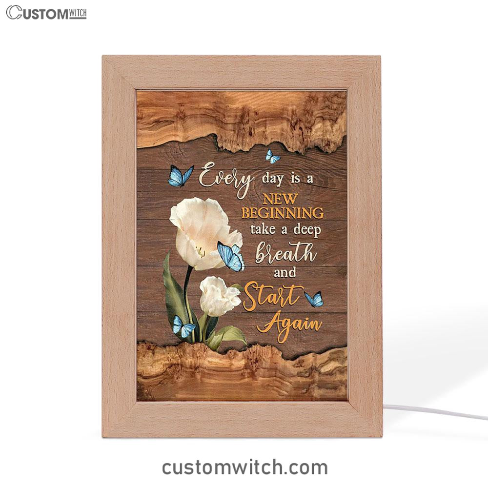 Every Day Is A New Beginning Blue Butterfly White Tulip Frame Lamp Art - Bible Verse Art - Christian Inspirational Decor