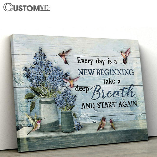 Every Day Is A New Beginning Blue Flower Hummingbird Canvas Prints - Religious Canvas Art - Christian Home Decor