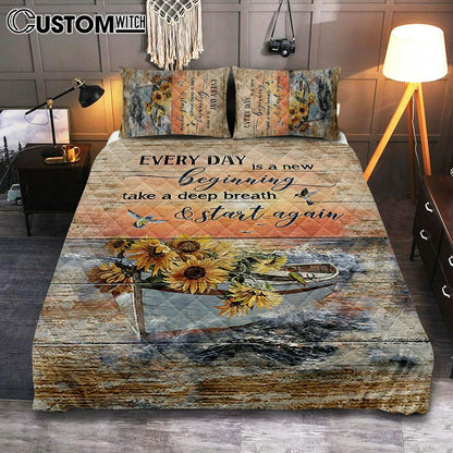 Every Day Is A New Beginning Boat Drawing Sunflower Vase Quilt Bedding Set - Christian Bedroom - Religious Home Decor