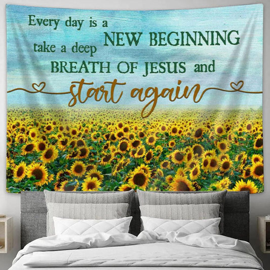 Every Day Is A New Beginning Breath Of Jesus Tapestry Wall Art - Sunflower - Christian Wall Decor