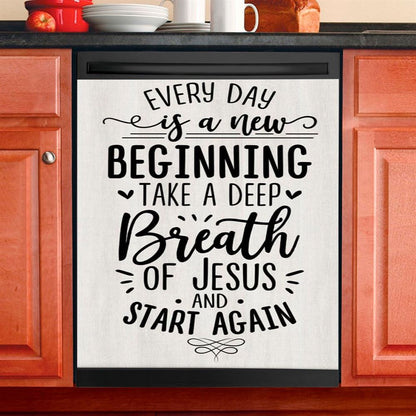 Every Day Is A New Beginning Take A Deep Breath Of Jesus Dishwasher Cover, Bible Verse Dishwasher Magnet Cover, Scripture Kitchen Decor