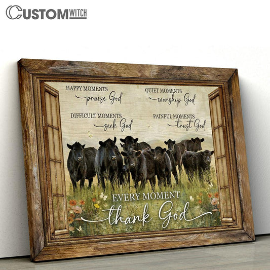 Every Moment Thank God Canvas - Black Angus Flower Field Wall Art Canvas - Christian Wall Art - Religious Art