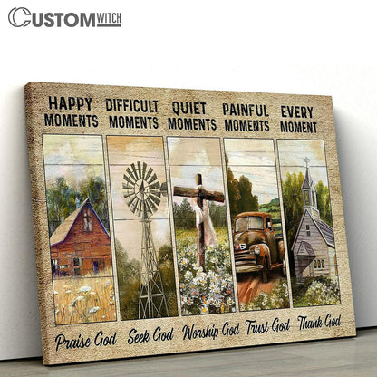 Every Moment Thank God Farm Peaceful Farmhouse Canvas Wall Art - Bible Verse Canvas - Religious Prints