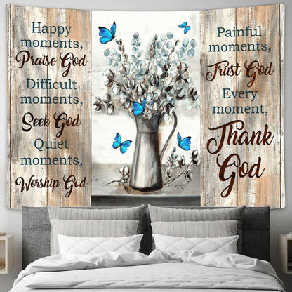 Every Moment Thank God Large Tapestry Art - Christian Wall Art Home Decor - Religious Tapestry Prints