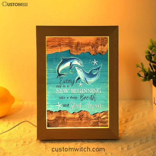 Everyday Is A New Beginning Dolphin Blue Ocean Frame Lamp Art - Bible Verse Art - Christian Inspirational Decor