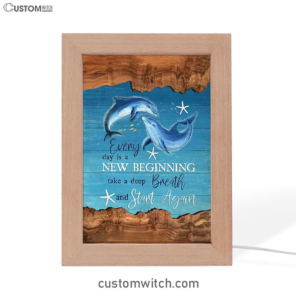 Everyday Is A New Beginning Dolphin Blue Ocean Frame Lamp Art - Bible Verse Art - Christian Inspirational Decor