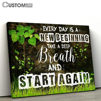 Everyday Is A New Beginning Take A Deep Breath And Start Again Large Canvas Art - Christian Wall Art Home Decor - Religious Canvas Prints