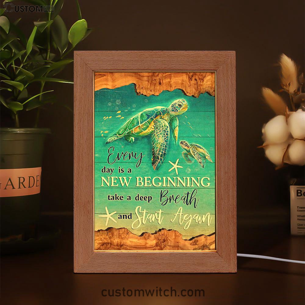 Everyday Is A New Beginning Turtles Frame Lamp Art - Christian Art Decor - Religious Gifts Night Light