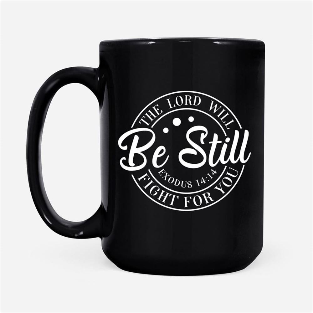 Exodus 1414 The Lord Will Fight For You, Bible Verse Mug, Christian Mug, Bible Mug, Faith Gift, Encouragement Gift