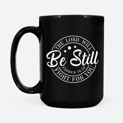 Exodus 1414 The Lord Will Fight For You, Bible Verse Mug, Christian Mug, Bible Mug, Faith Gift, Encouragement Gift