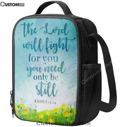 Exodus 1414 The Lord Will Fight For You Christian Lunch Bag, Christian Lunch Bag, Religious Lunch Box For School, Picnic