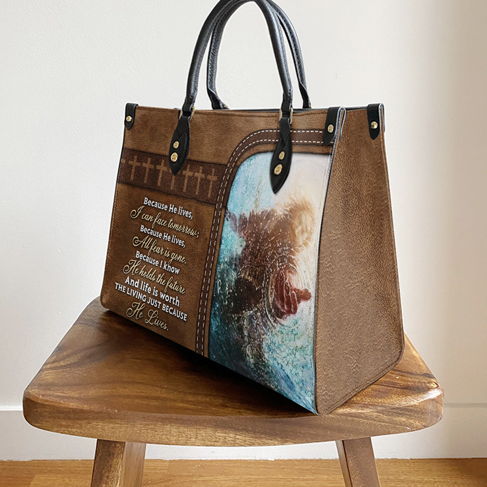 Faith Because He Live 1 Leather Bag, Women's Pu Leather Bag, Best Mother's Day Gifts