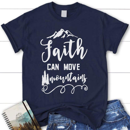 Faith Can Move Mountains Matthew 1720 Christian T Shirt, Blessed T Shirt, Bible T shirt, T shirt Women