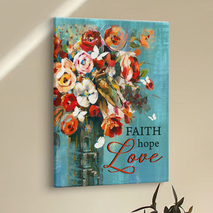 Faith Hope Love Butterfly Rose Christian Canvas Prints - Bible Verse Wall Decor - Scripture Wall Art