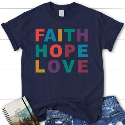 Faith Hope Love Christian T Shirt, Blessed T Shirt, Bible T shirt, T shirt Women