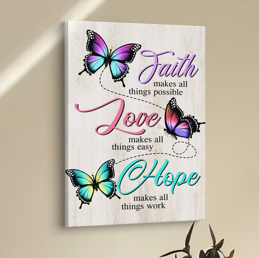 Faith Hope Love Faith Makes All Things Possible Canvas Prints - Bible Verse Wall Decor - Scripture Wall Art