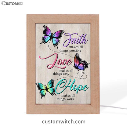 Faith Hope Love Faith Makes All Things Possible Frame Lamp Prints - Bible Verse Decor - Scripture Art