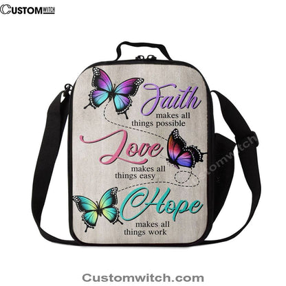 Faith Hope Love Faith Makes All Things Possible Lunch Bag, Christian Lunch Bag, Religious Lunch Box For School, Picnic
