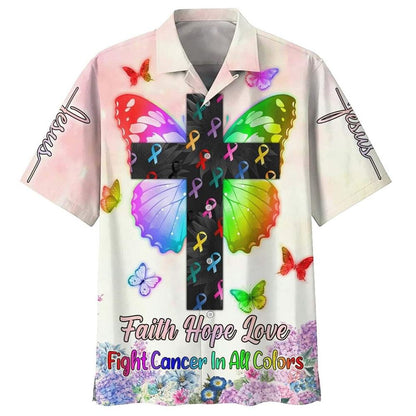 Faith Hope Love Fight Cancer In All Colors Best Christian Hawaiian Shirt For Men, Christian Hawaiian Shirt, Gift For Christian