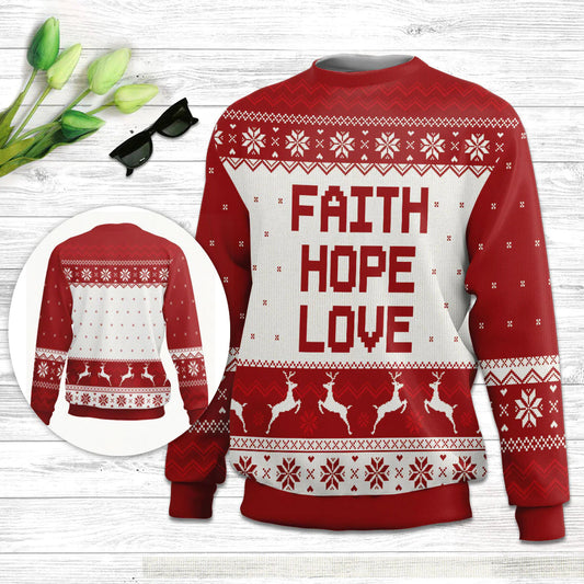 Faith Ugly Christmas Sweater - Hope Ugly Christmas Sweater - Love Ugly Christmas Sweater - Christian Unisex Sweater - Religious Christmas Gift