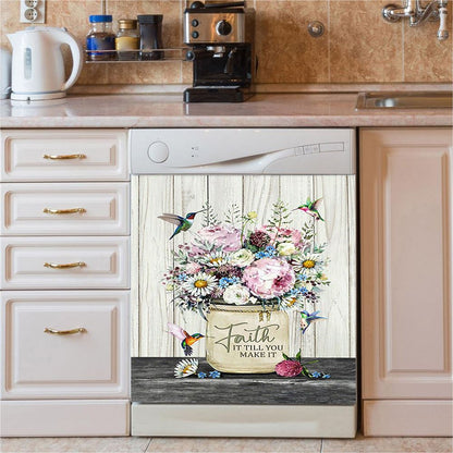 Faith It Till You Make It Hummingbird Flower Flower Dishwasher Cover, Christian Dishwasher Magnet Cover, Bible Verse Kitchen Decor