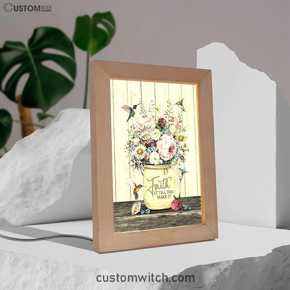 Faith It Till You Make It Hummingbird Flower Flower Frame Lamp Art - Christian Night Light - Bible Verse Wooden Lamp
