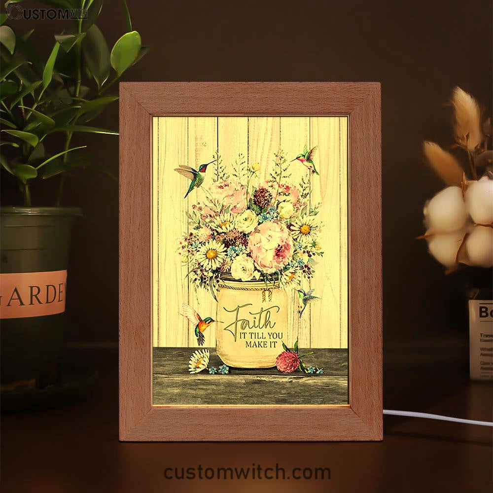 Faith It Till You Make It Hummingbird Flower Flower Frame Lamp Art - Christian Night Light - Bible Verse Wooden Lamp